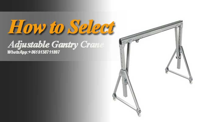 How to select a portable gantry crane
