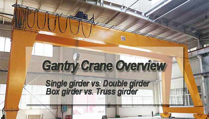 Gantry Crane Overview:All About Gantry Cranes