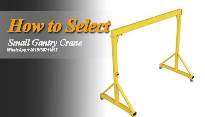 How to select a portable gantry crane