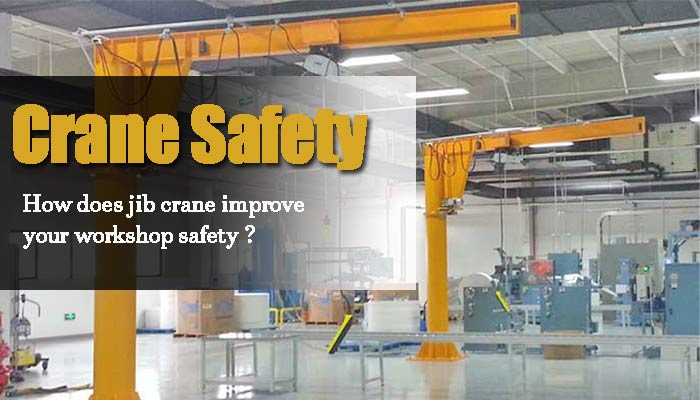 How Do Jib Cranes Improve Your Workshop Safety? 