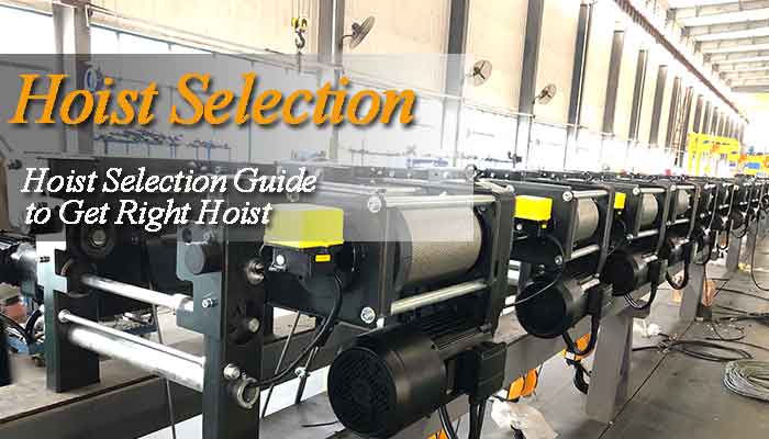 How to Select a Right Hoist for Your Specific Application?