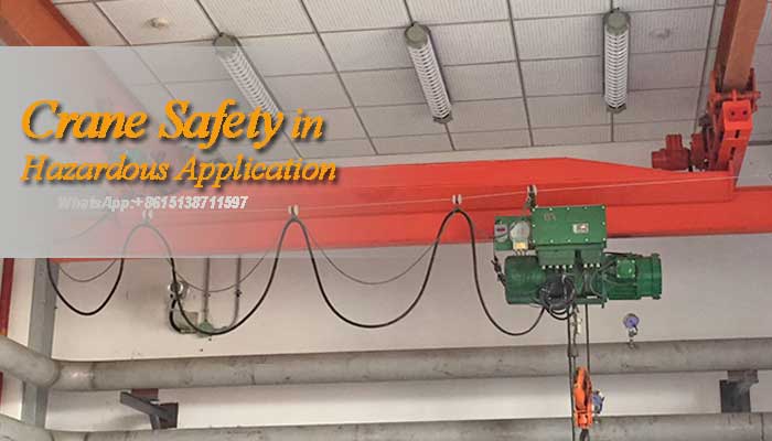 Crane Safety: Overhead Crane in Dangerous Situations & Hazardous Environments 