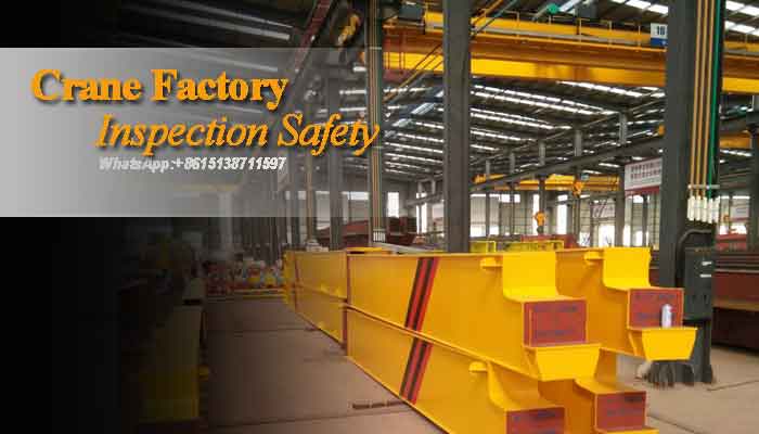 Crane safety Tips to Ensure Your Crane Factory Inspection