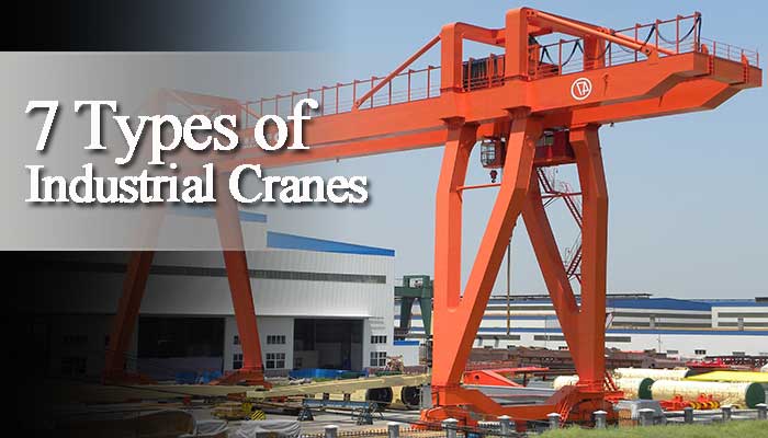 Types of Industry Cranes for Different Industrial Applications 