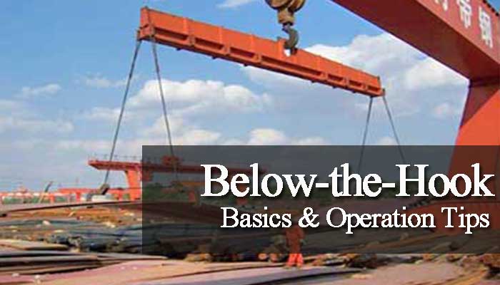 Below-the-Hook Lifting Devices Basics & Operation Tips 