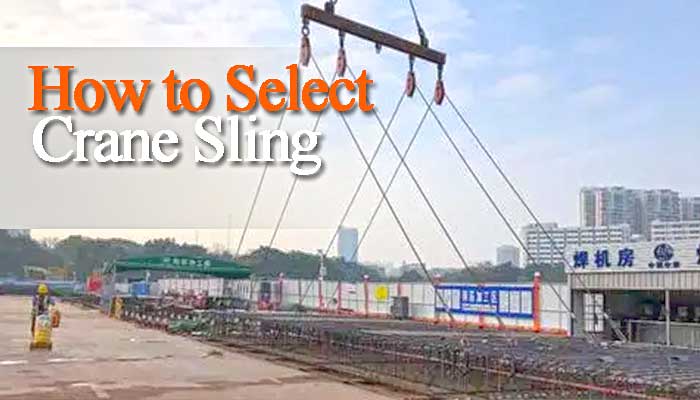 How to Select Crane Sling for Your Overhead Crane & Gantry Crane?
