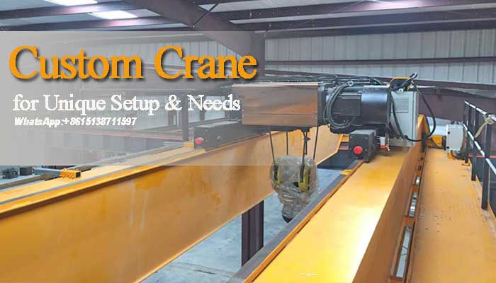 Custom Crane Design for Unique Setup & Needs 