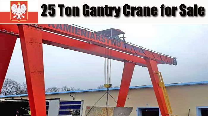 25 Ton Double Girder Gantry Crane for Stone Block Handling Poland