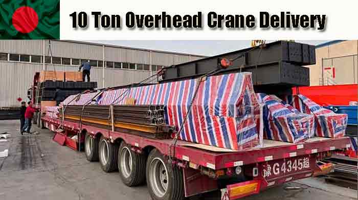 10 ton brdige crane for delivery Bangladesh 